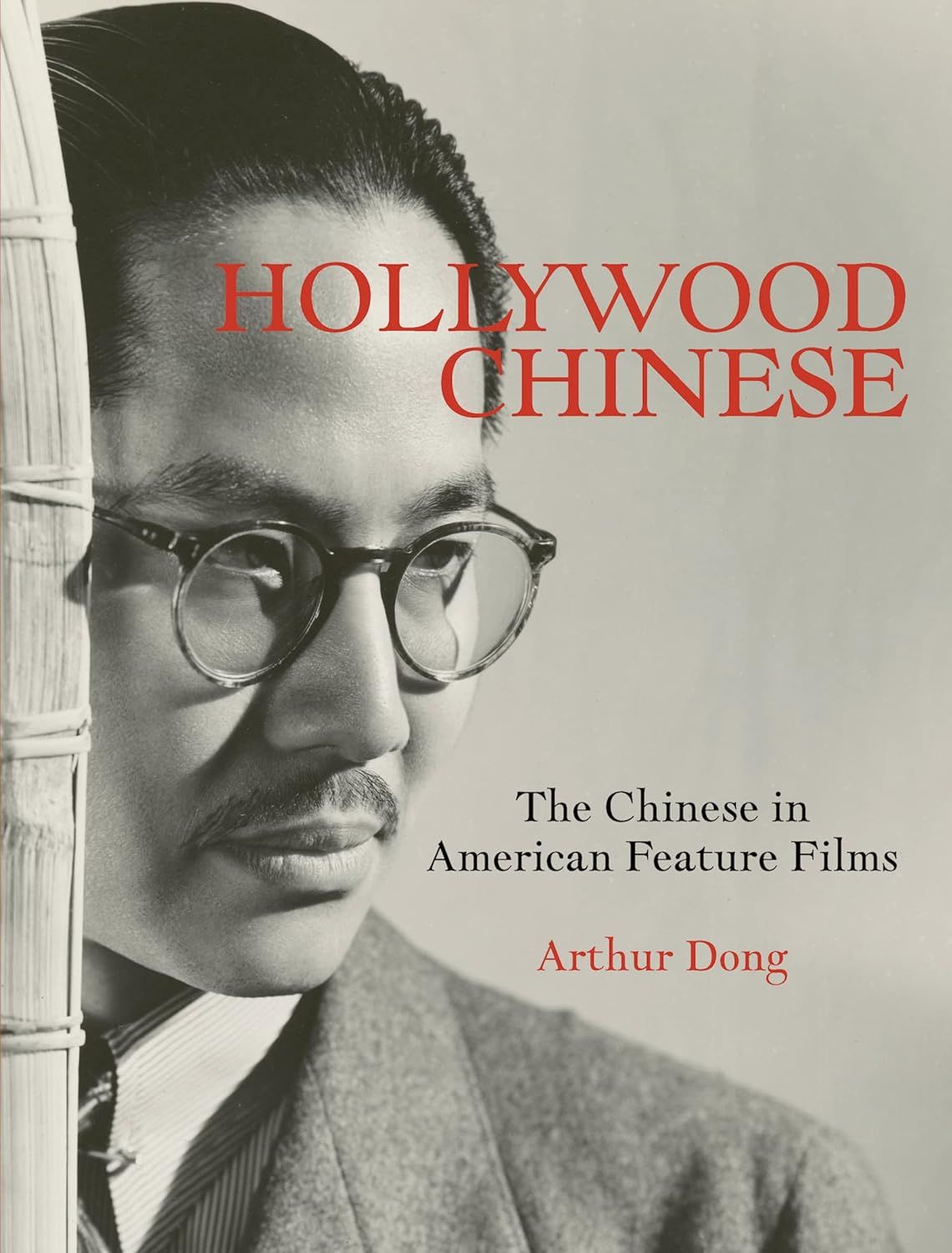 Hollywood Chinese: The Chinese in American Feature Films (Hardcover, NEW/FLASH)