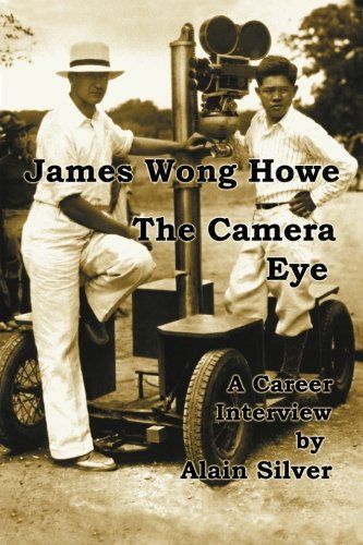 James Wong Howe The Camera Eye: A Career Interview (Paperback, NEW)