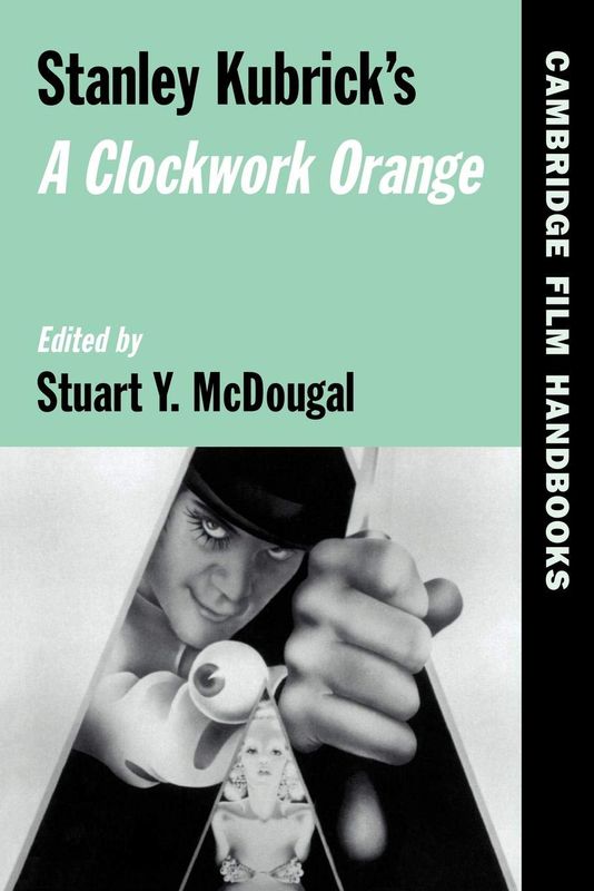 Stanley Kubrick&#39;s A Clockwork Orange (Paperback, NEW)