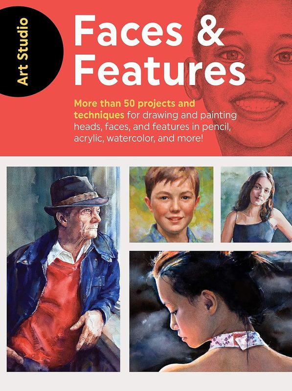 Art Studio: Faces &amp; Features: More than 50 projects and techniques for drawing and painting heads, faces, and features in pencil, acrylic, watercolor, and more! (Paperback, NEW)