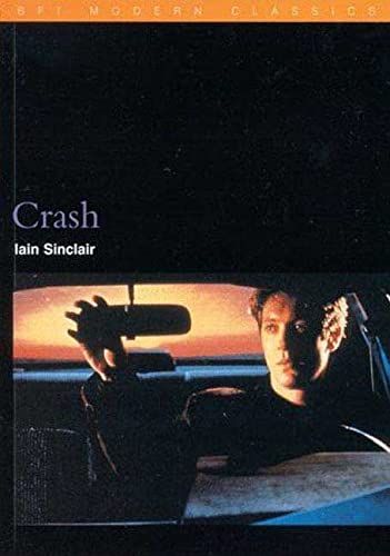 Crash (BFI Film Classics) by Iain Sinclair (Paperback, NEW)
