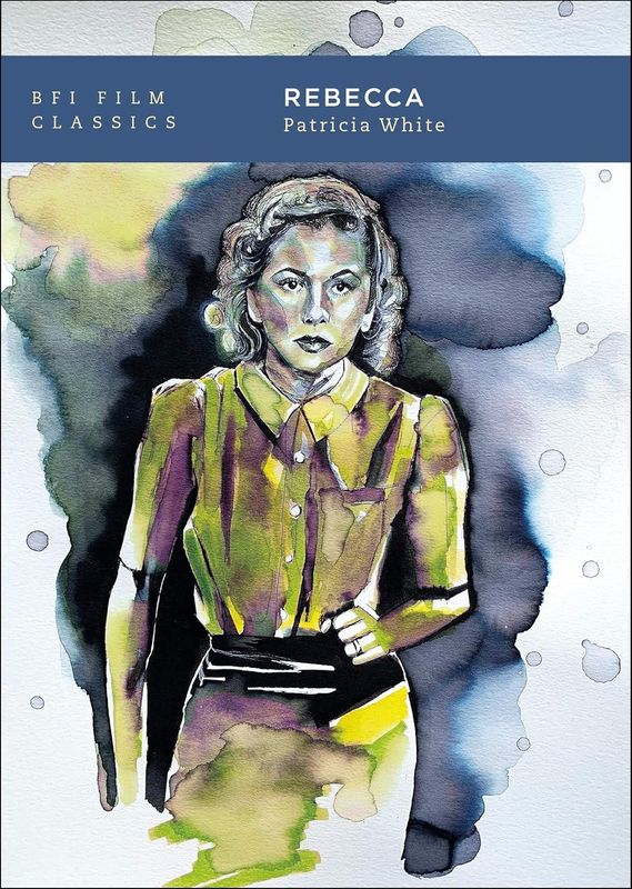 Rebecca (BFI Film Classics) by Patricia White (Paperback, NEW)
