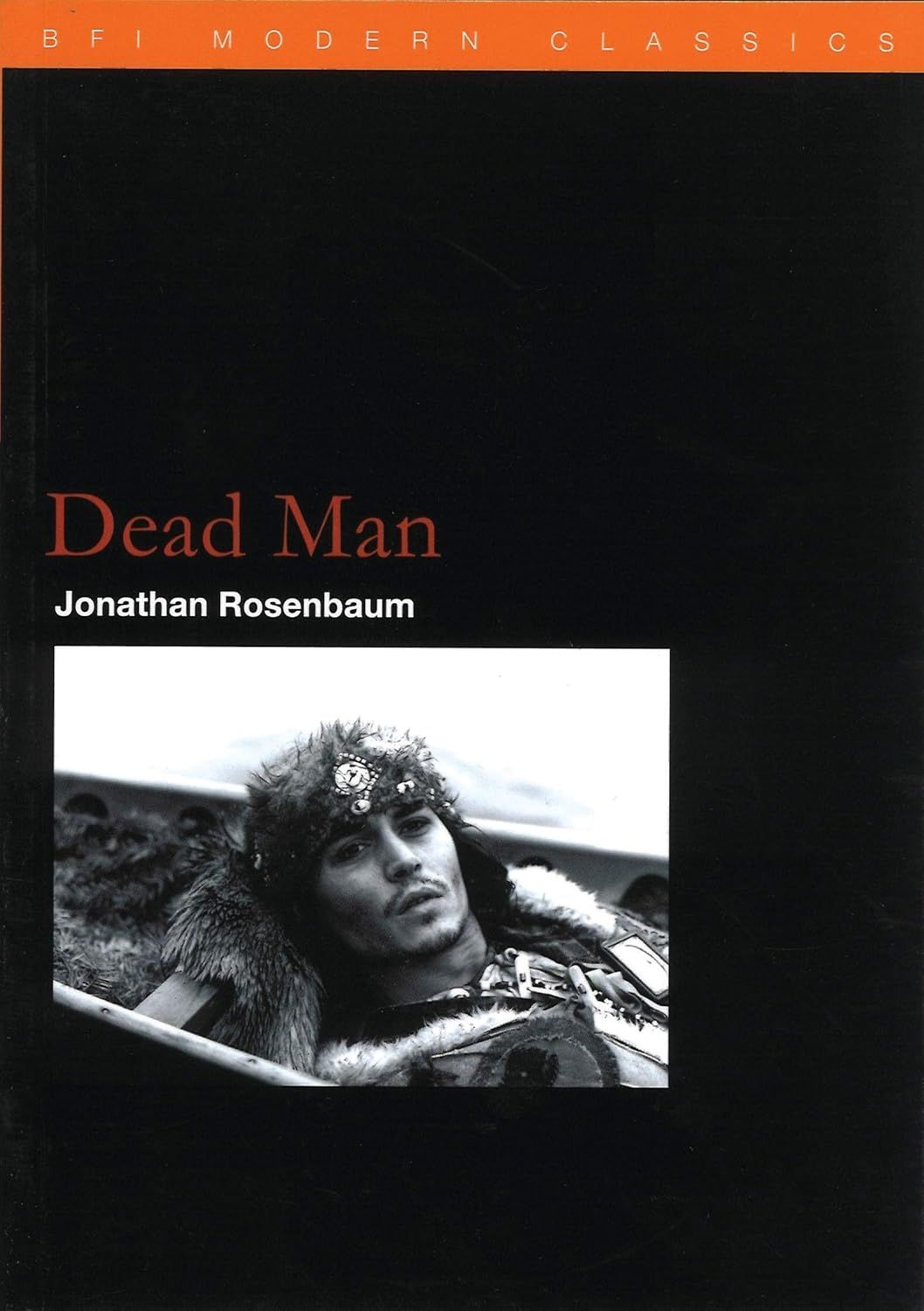 Dead Man (BFI Modern Classics) by Jonathan Rosenbaum (Paperback, NEW)