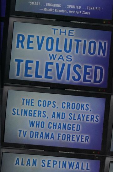 The Revolution Was Televised: 1st Simon &amp; Schuster edition by Alan Sepinwall (Paperback, USED)