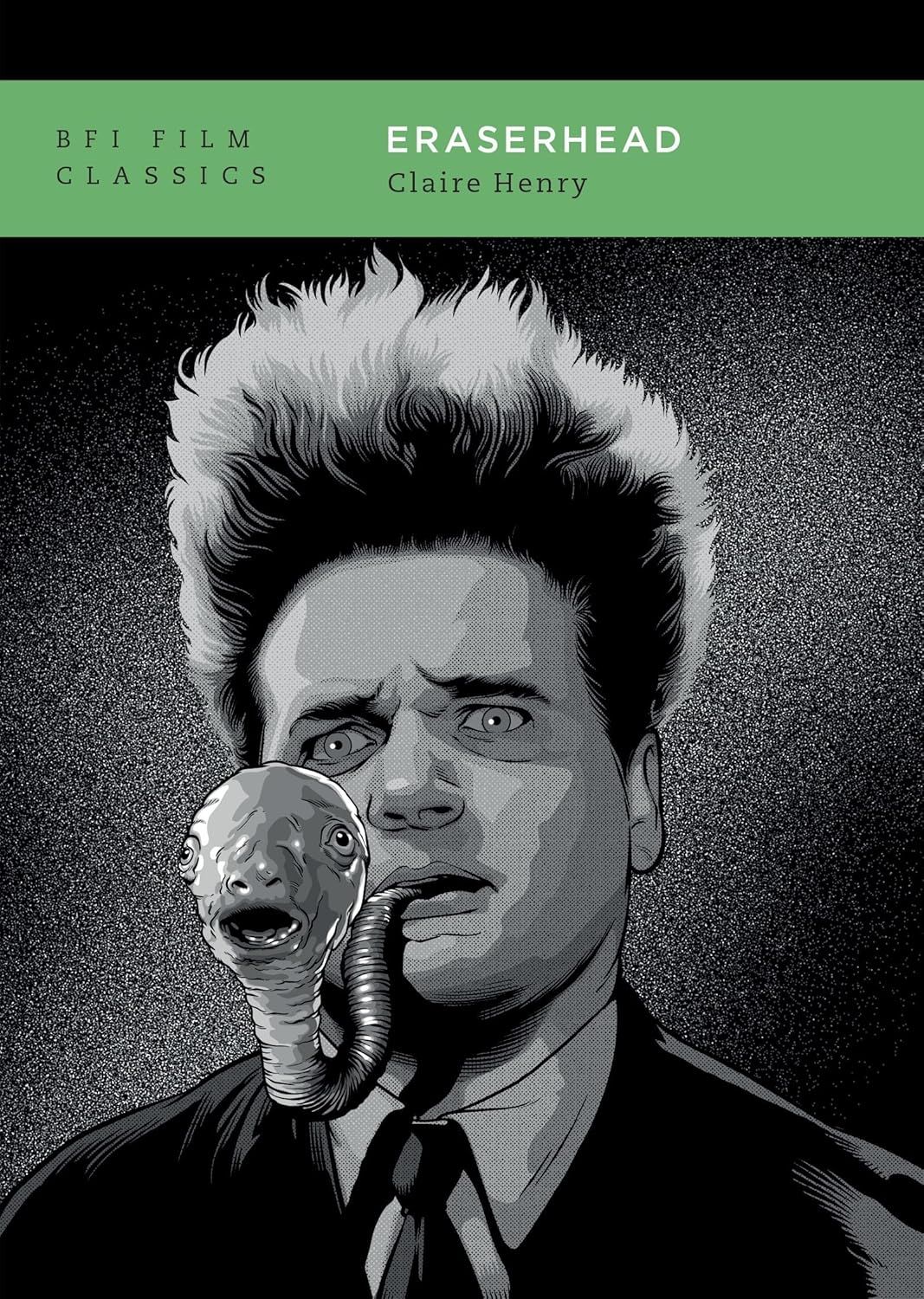 Eraserhead (BFI Film Classics) by Claire Henry (Paperback, NEW)