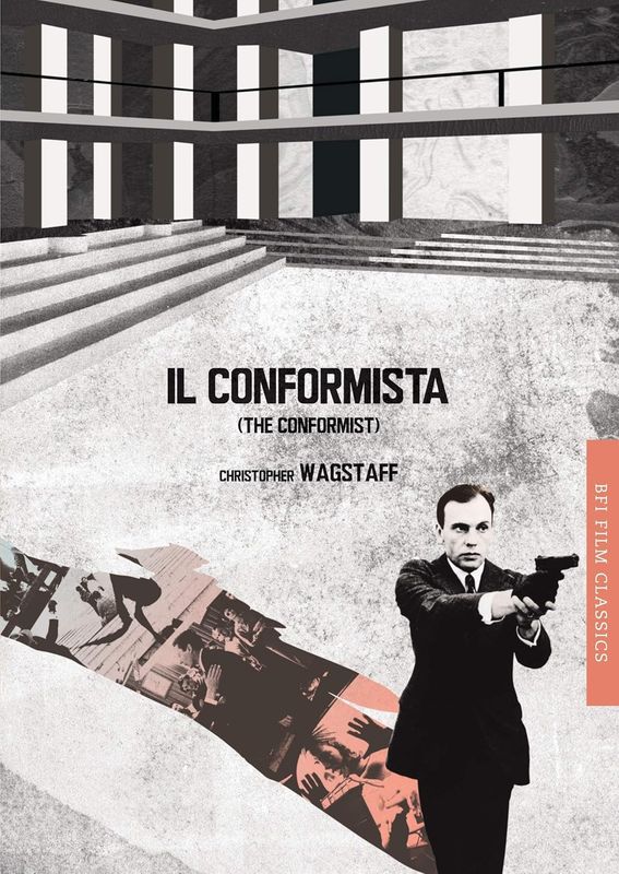 Il conformista (The Conformist) (BFI Film Classics) by Chris Wagstaff (Paperback, NEW)