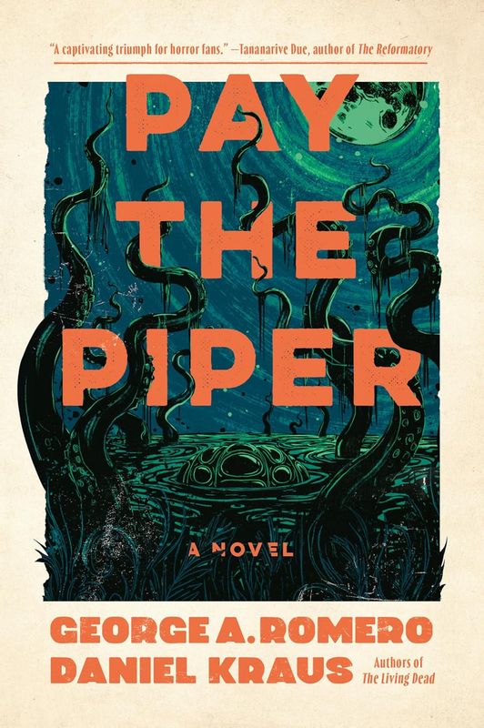 SIGNED Pay the Piper: A Novel by George A. Romero and Daniel Kraus (Paperback, NEW)