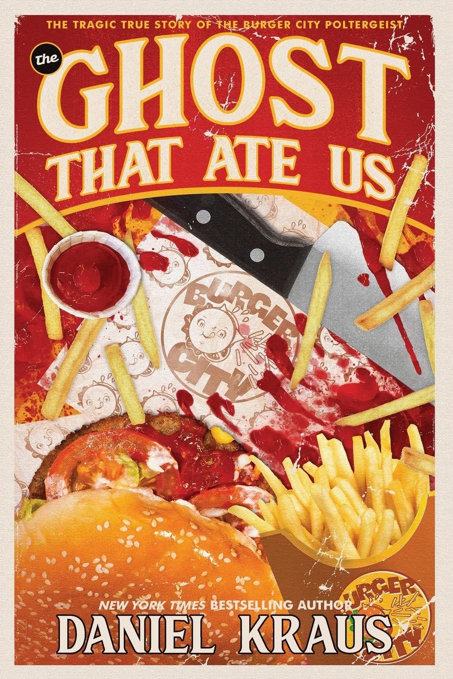 SIGNED The Ghost That Ate Us: The Tragic True Story of the Burger City Poltergeist by Daniel Kraus (Paperback, NEW)