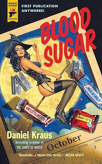 SIGNED Blood Sugar (Hard Case Crime) by Daniel Kraus (Paperback, NEW)