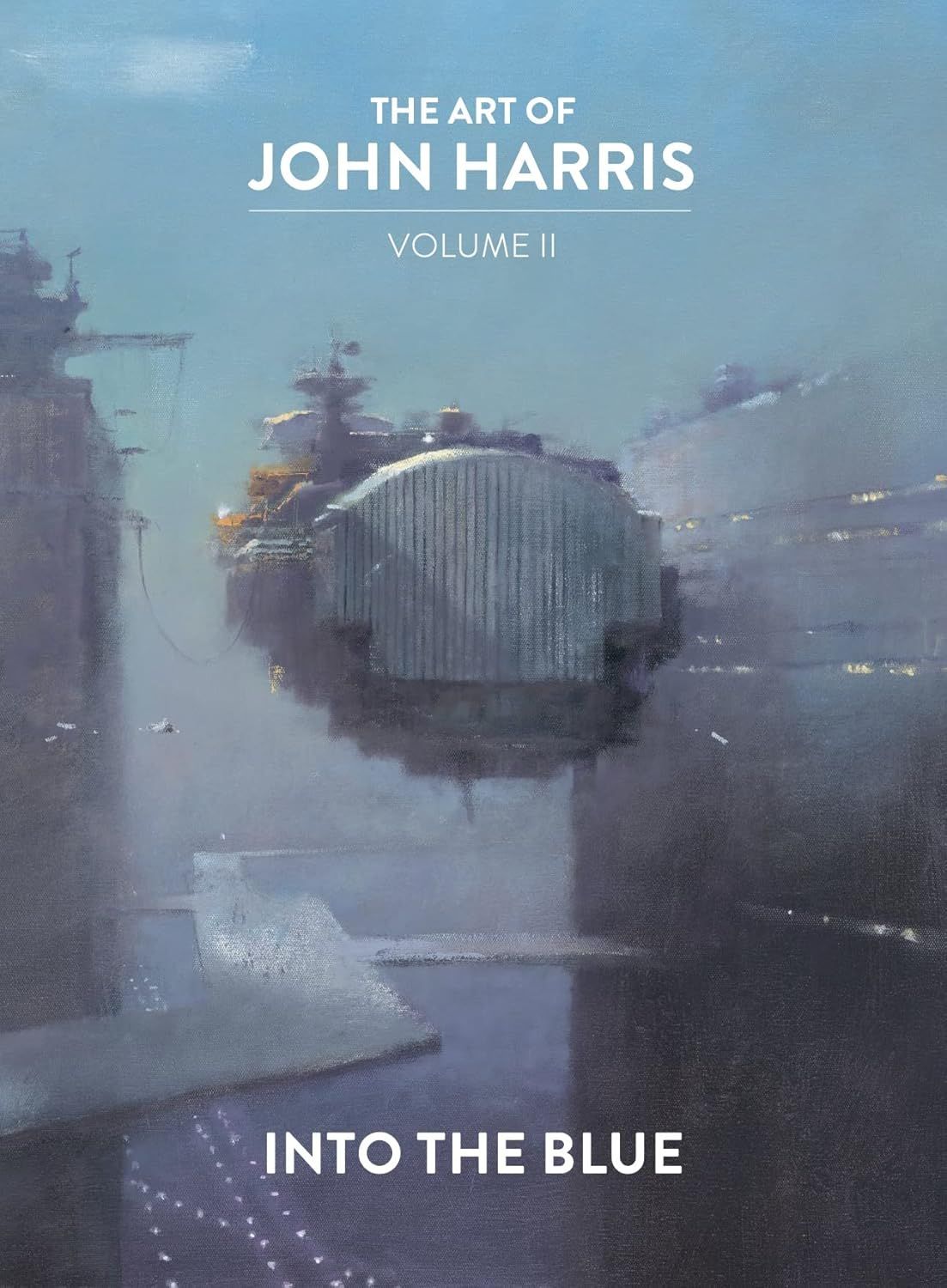 The Art of John Harris: Volume II - Into the Blue by John Harris (Hardcover, NEW)