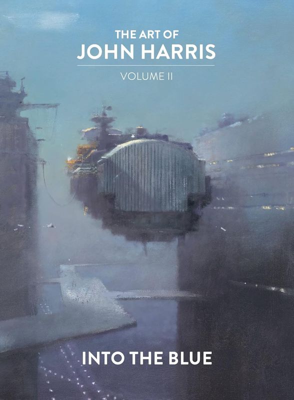 The Art of John Harris: Volume II - Into the Blue by John Harris (Hardcover, NEW)