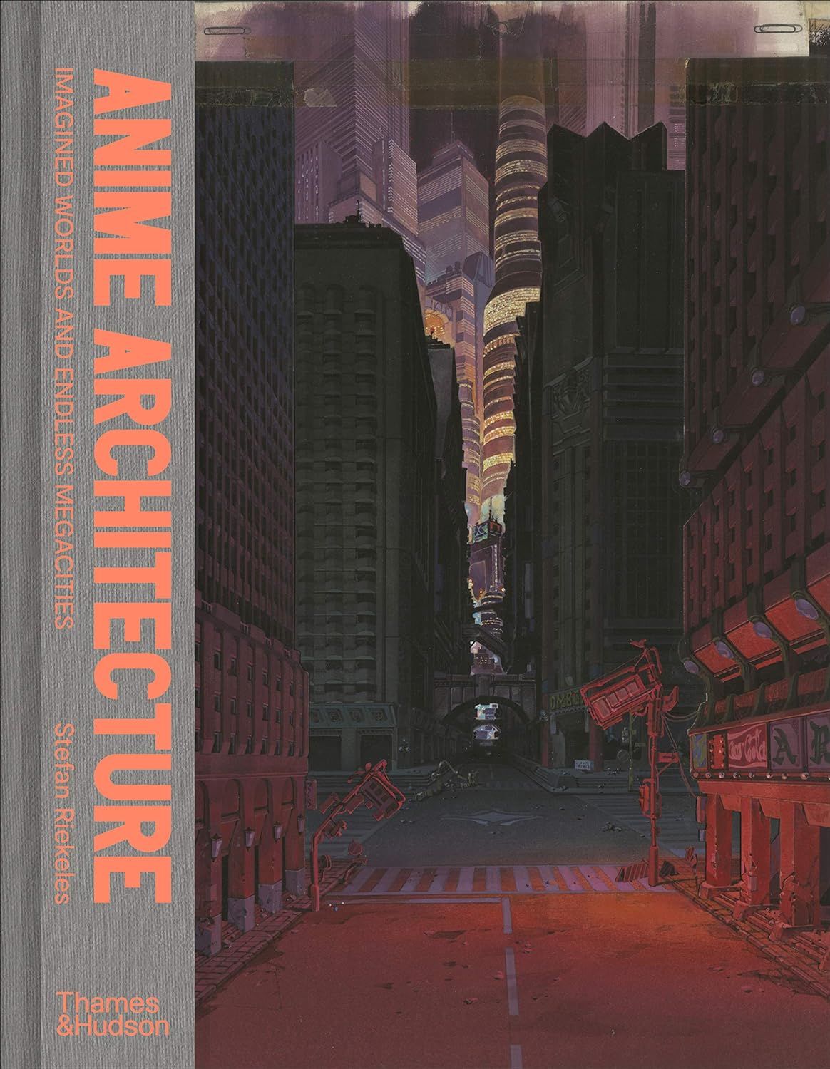 Anime Architecture: Imagined Worlds and Endless Megacities by Stefan Riekeles (Hardcover, NEW)