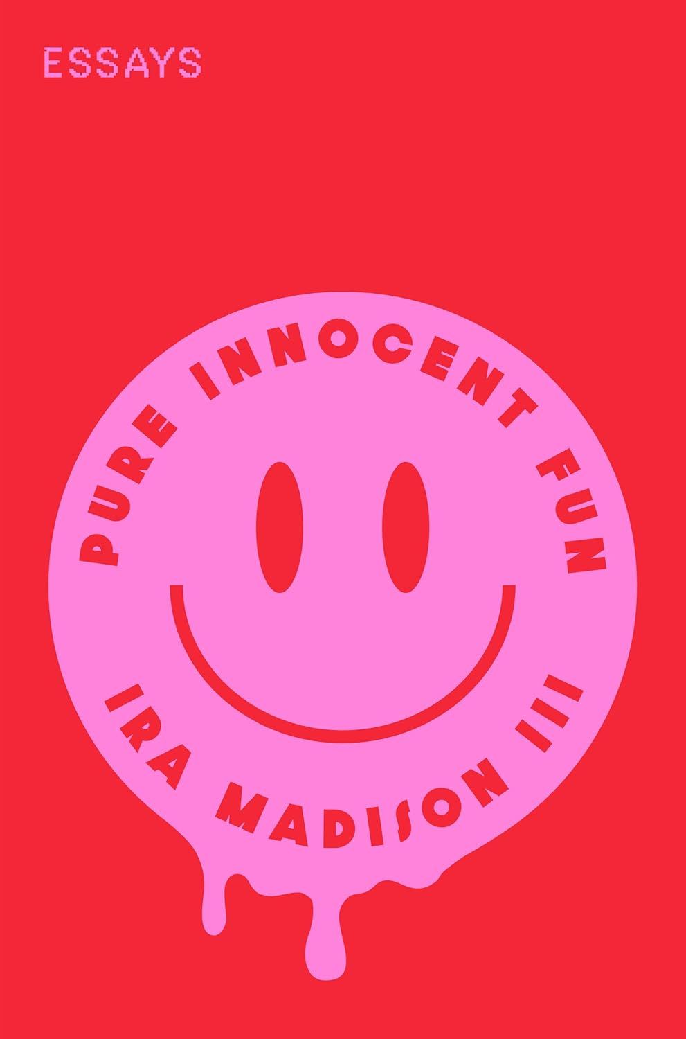 SIGNED Pure Innocent Fun: Essays by Ira Madison III  (Hardcover, NEW)