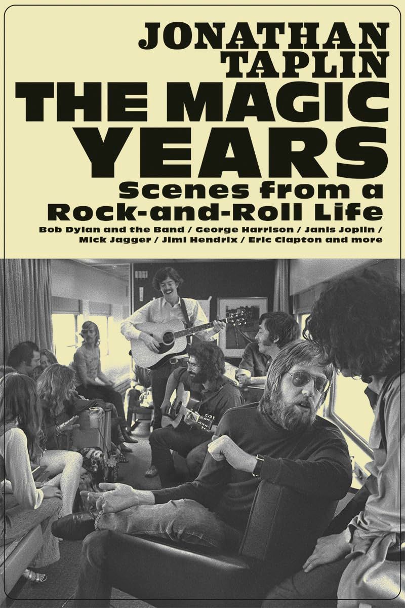 The Magic Years: Scenes from a Rock-and-Roll Life (Hardcover, NEW)