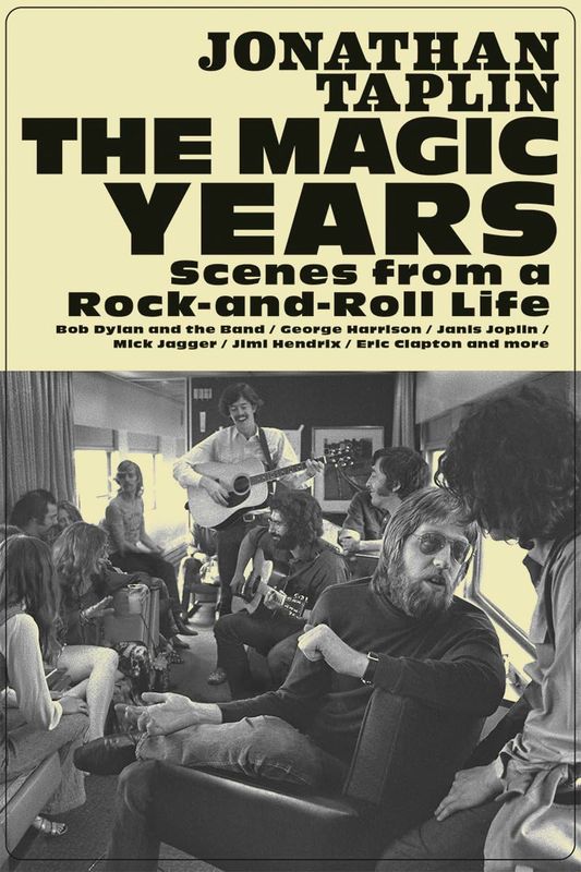 The Magic Years: Scenes from a Rock-and-Roll Life (Hardcover, NEW)