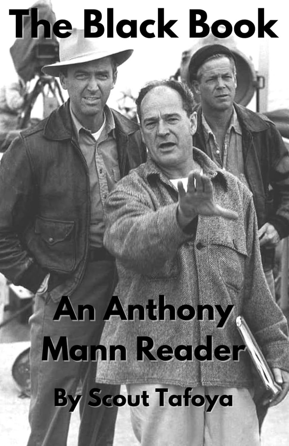 SIGNED The Black Book: An Anthony Mann Reader by Scout Tafoya (Paperback, NEW)