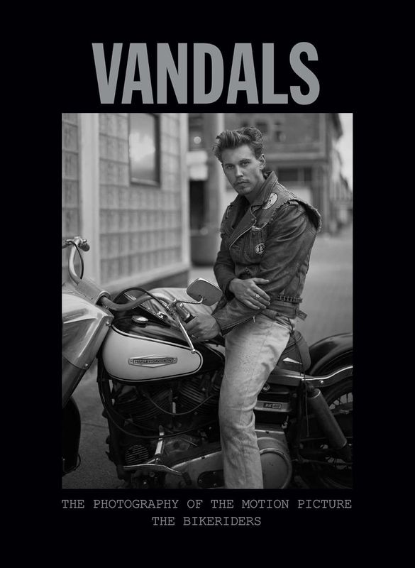 VANDALS: The Photography of The Bikeriders by Insight Editions
