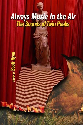 SIGNED Always Music in the Air: The Sounds of Twin Peaks by Scott Ryan (Paperback, NEW)