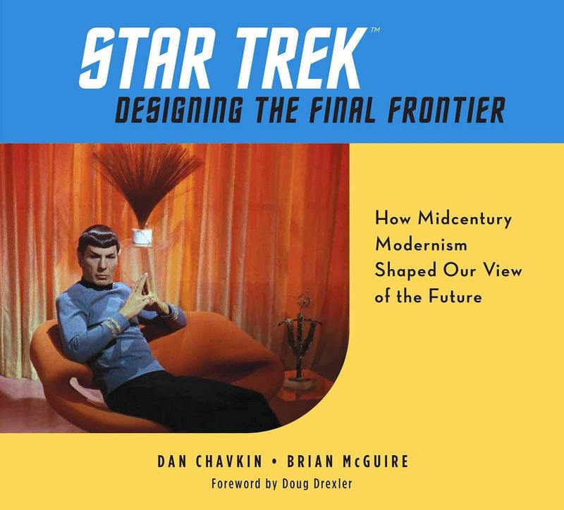 Star Trek: Designing the Final Frontier, by Dan Chavkin and Brian McGuire