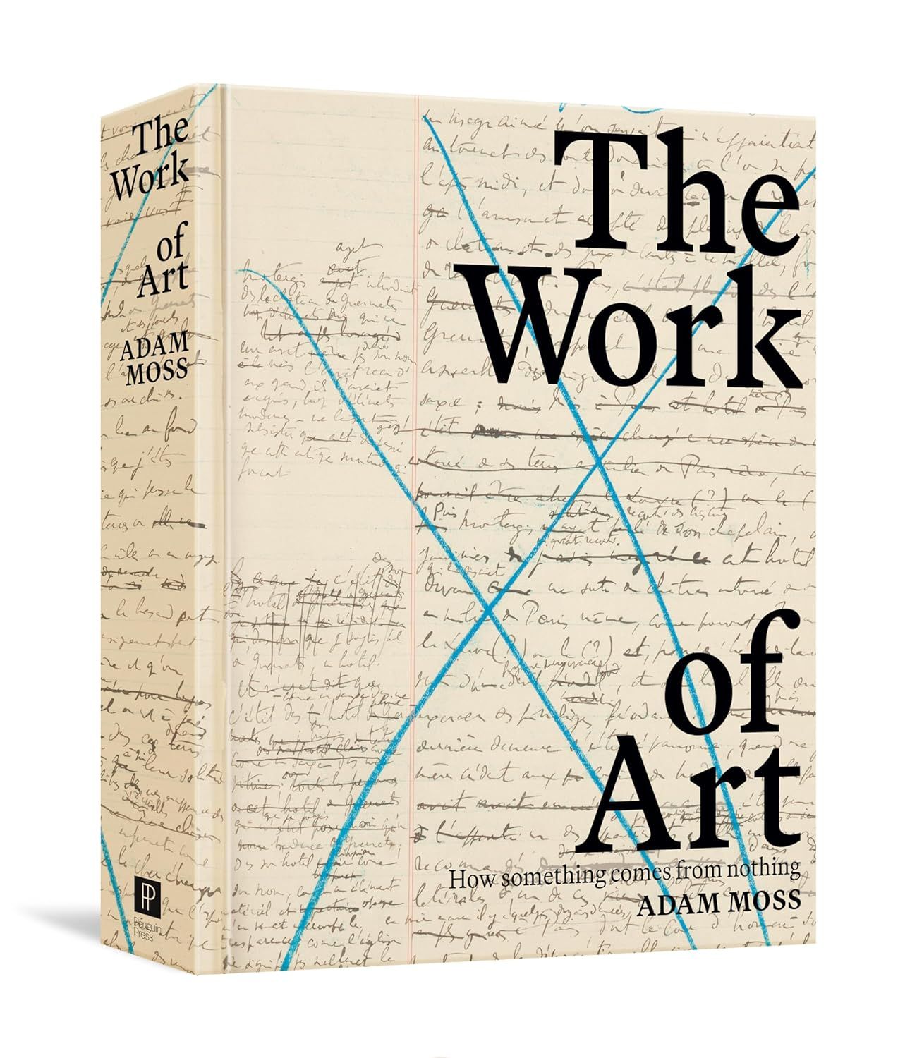 The Work of Art: How Something Comes from Nothing (Hardcover, NEW)