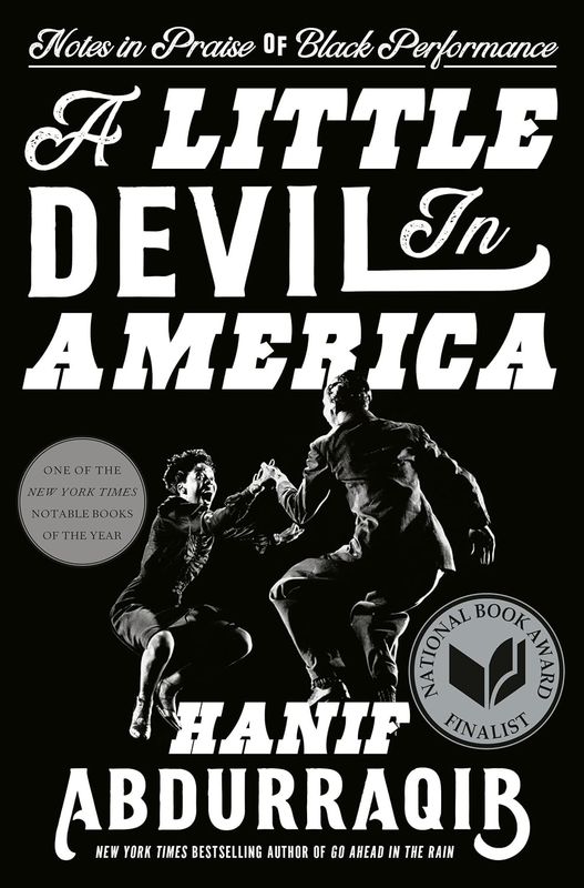 A Little Devil in America: Notes in Praise of Black Performance by Hanif Abdurraqib (Hardcover, NEW) A Little Devil in America: Notes in Praise of Black Performance by Hanif Abdurraqib (Hardcover, NEW)
