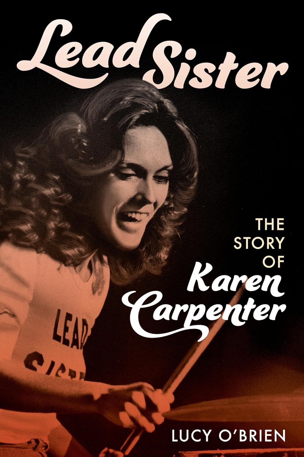 Lead Sister: The Story of Karen Carpenter by Lucy O&#39;Brien (Hardcover, USED)