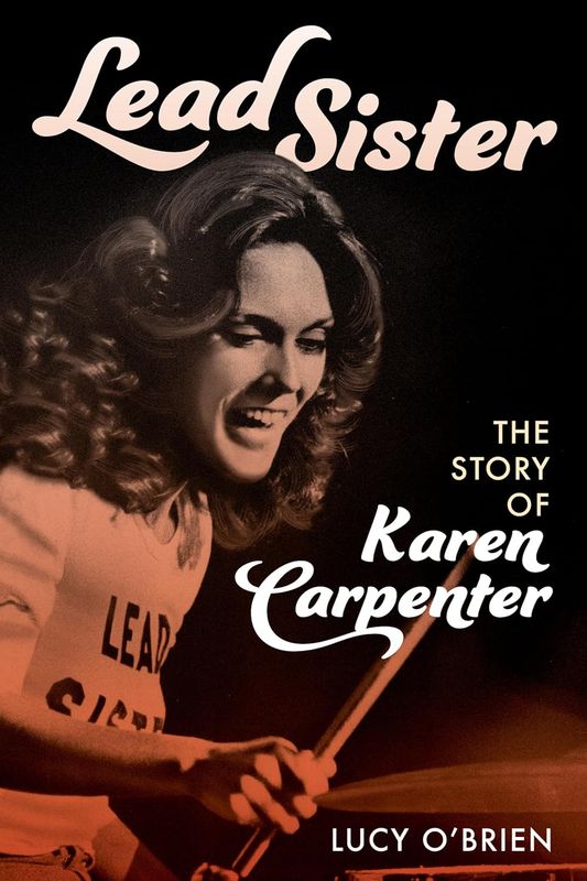 Lead Sister: The Story of Karen Carpenter by Lucy O&#39;Brien (Hardcover, USED)