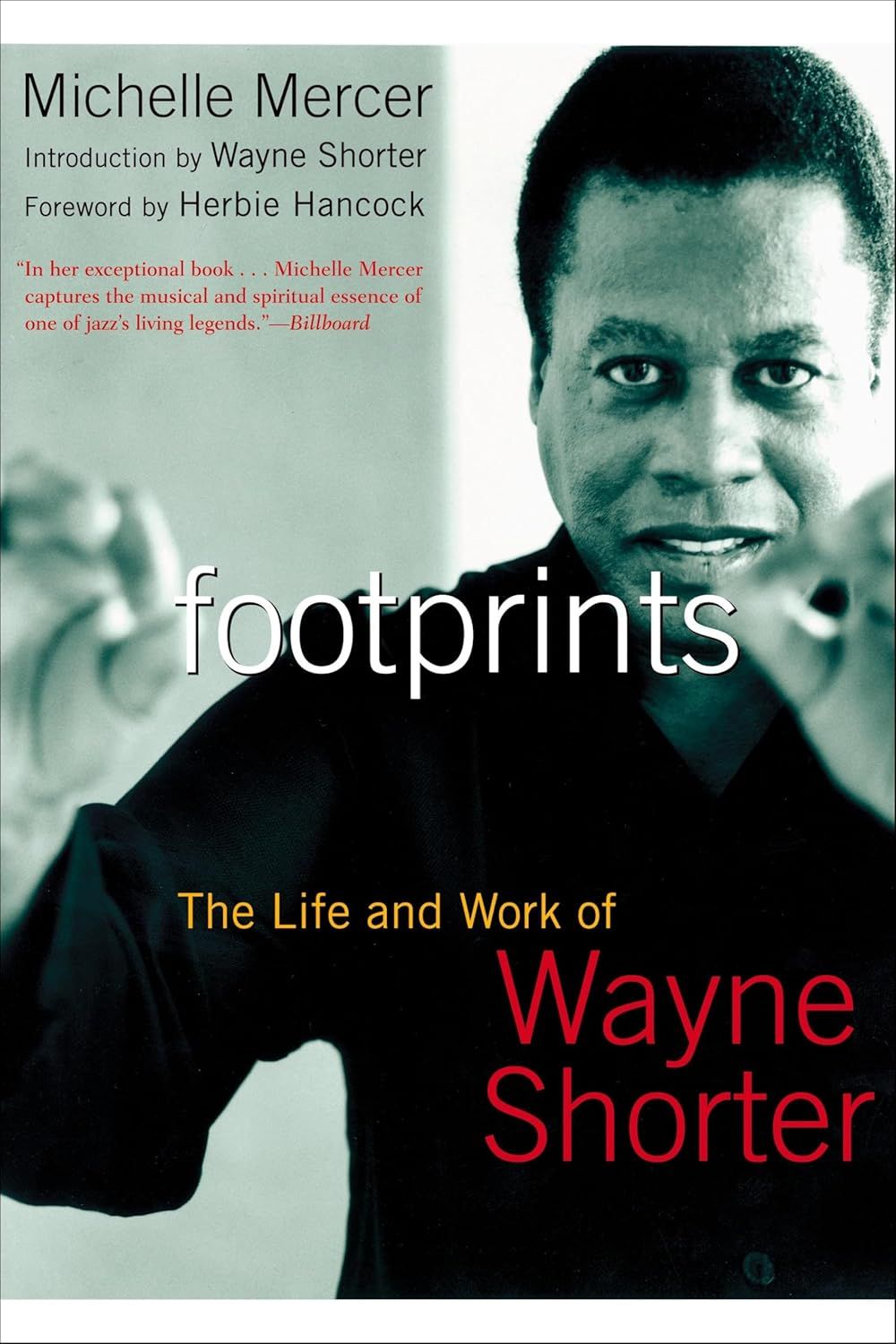Footprints: The Life and Work of Wayne Shorter by Michelle Mercer (Paperback, USED)