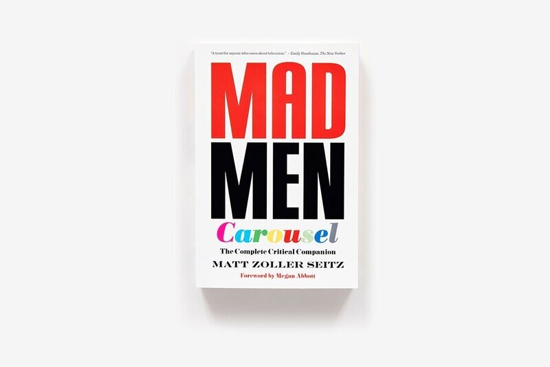 SIGNED Mad Men Carousel: The Complete Critical Companion REPRINT by Matt Zoller Seitz (Paperback, NEW)