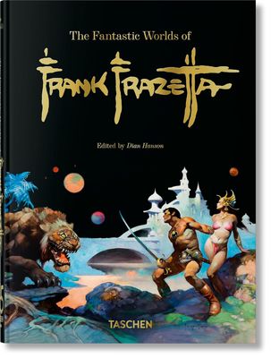 The Fantastic Worlds of Frank Frazetta (45th Edition