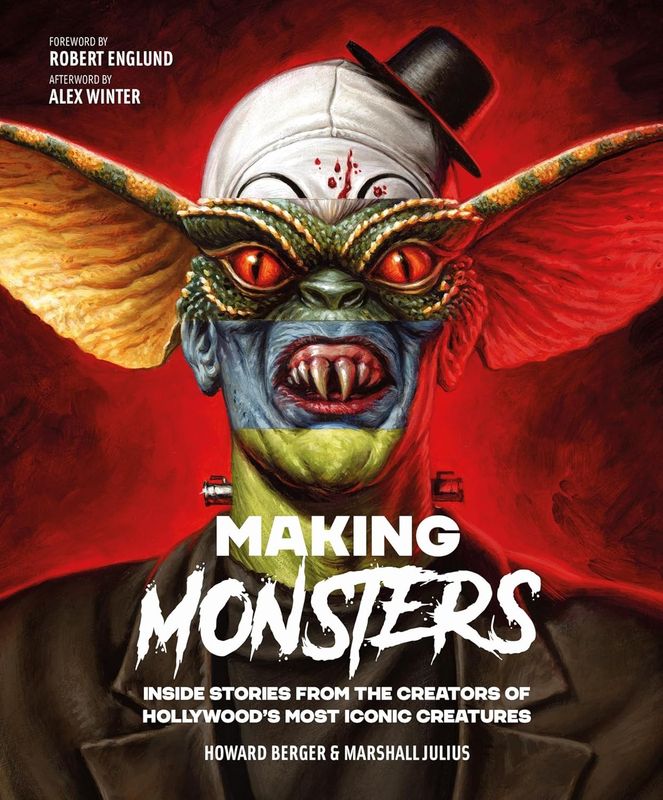 Making Monsters: Inside Stories from the Creators of Hollywood's Most Iconic Creatures (Hardcover, NEW)