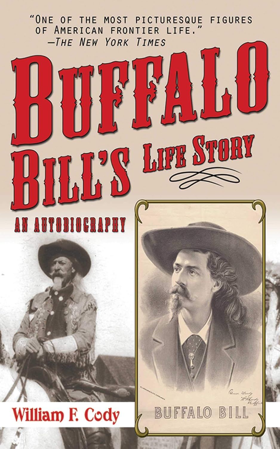 Buffalo Bill's Life Story: An Autobiography by William F. Cody (Paperback, NEW)