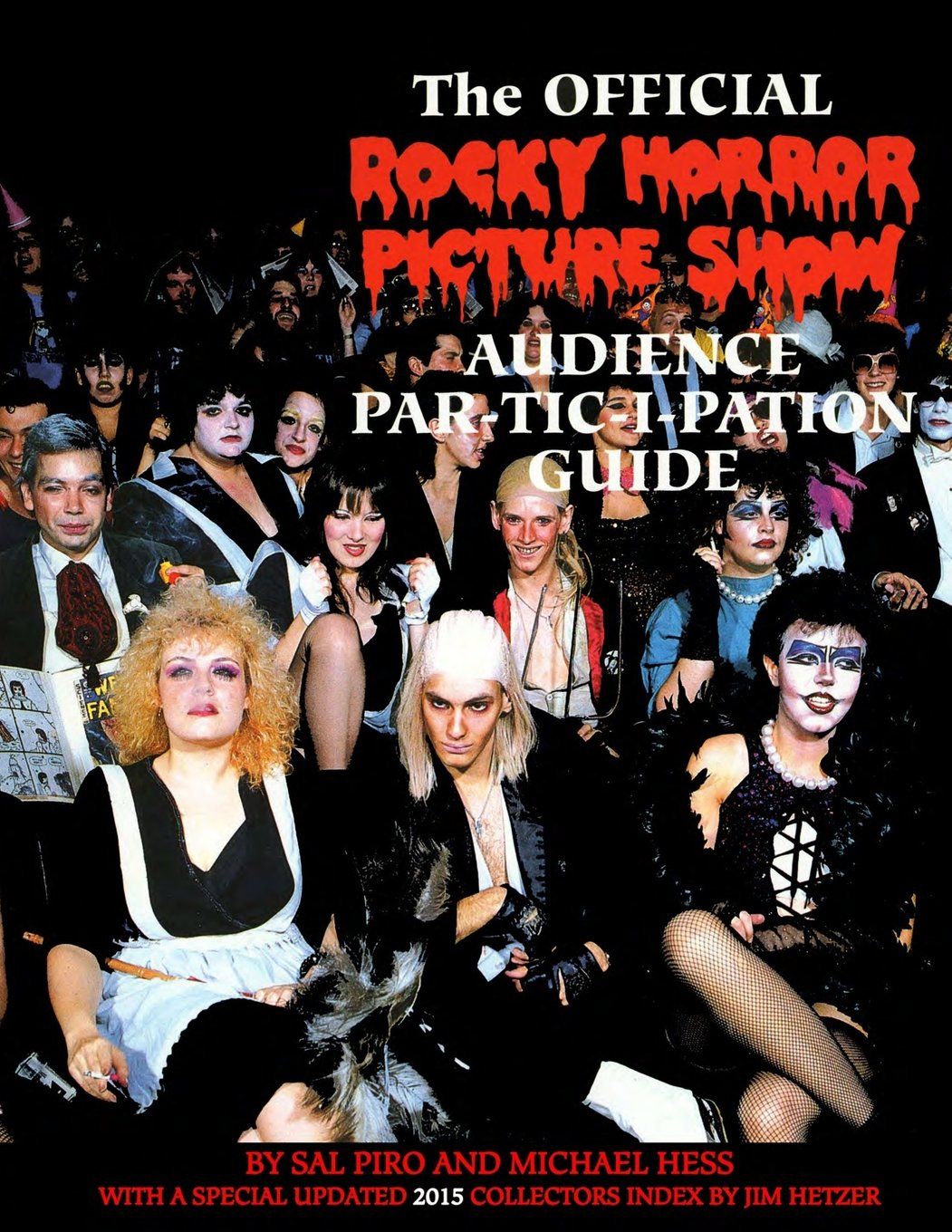 Rocky Horror Picture Show: Audience Part-tic-i-pation Guide by by Sal Piro, Michael Hess, Jim Hetzer (Paperback, NEW)