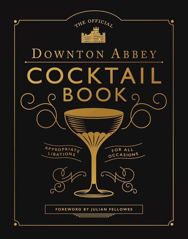 The Official Downton Abbey Cocktail Book: by Downton Abbey (Author), Julian Fellowes (Foreword) (Hardcover, NEW) The Official Downton Abbey Cocktail Book: by Downton Abbey (Author), Julian Fellowes (Foreword) (Hardcover, NEW)