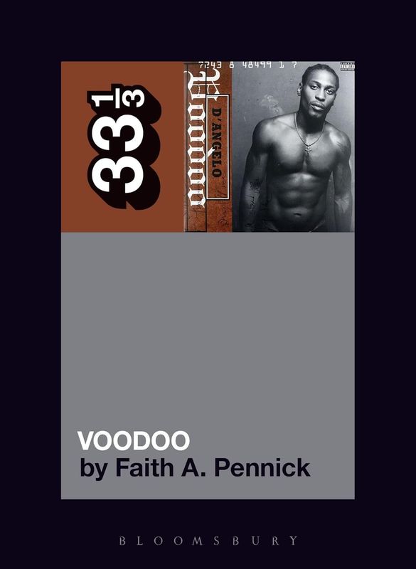 33⅓: D'Angelo's Voodoo by Faith A. Pennick (Paperback, NEW) 33⅓: D'Angelo's Voodoo by Faith A. Pennick (Paperback, NEW)