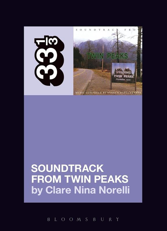 33⅓: Soundtrack from Twin Peaks by Clare Nina Norelli (Paperback, NEW)