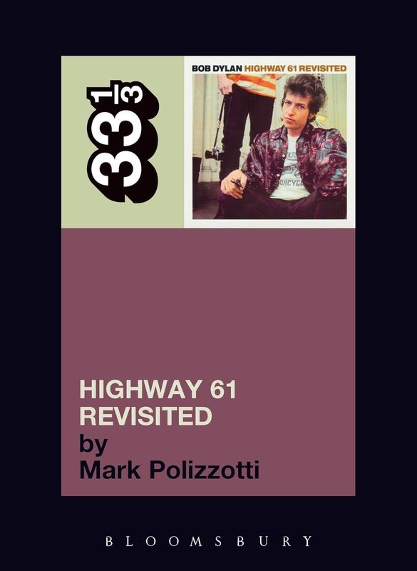 33⅓: Bob Dylan's Highway 61 Revisited (Paperback, NEW) 33⅓: Bob Dylan's Highway 61 Revisited (Paperback, NEW)