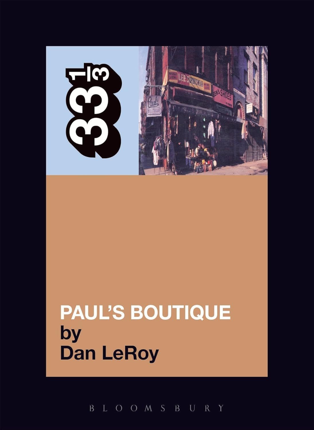 33⅓: The Beastie Boys' Paul's Boutique by Dan LeRoy (Paperback, NEW)