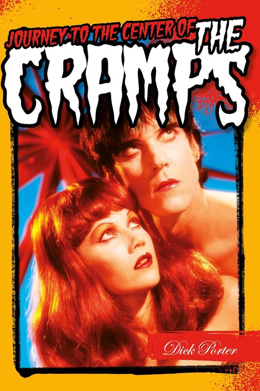 Journey to the Center of the Cramps by Dick Porter (Paperback, NEW)