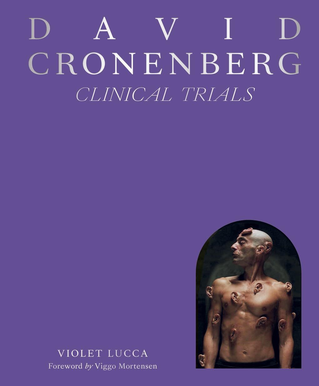 David Cronenberg: Clinical Trials by Violet Lucca Foreword Viggo Mortensen, Little White Lies Illustrator (Hardcover, NEW)
