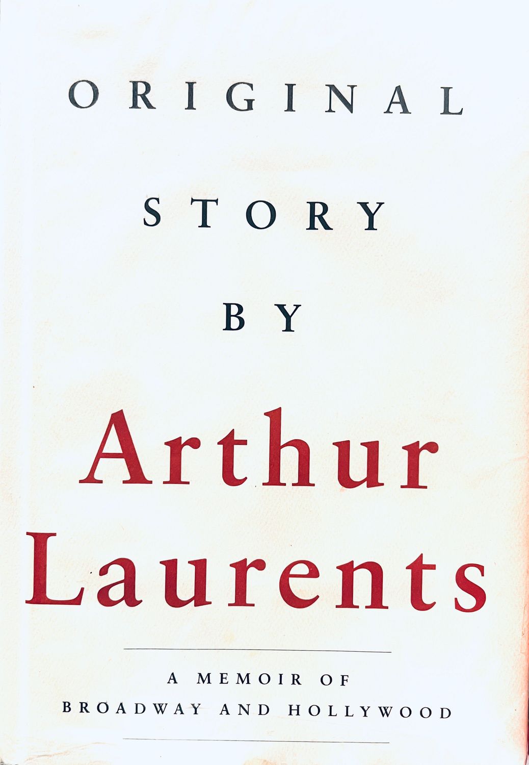 Original Story By: A Memoir of Broadway and Hollywood (Hardcover, USED)