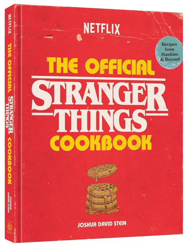 The Official Stranger Things Cookbook: Recipes from Hawkins and Beyond by Joshua David Stein (Hardcover, NEW)