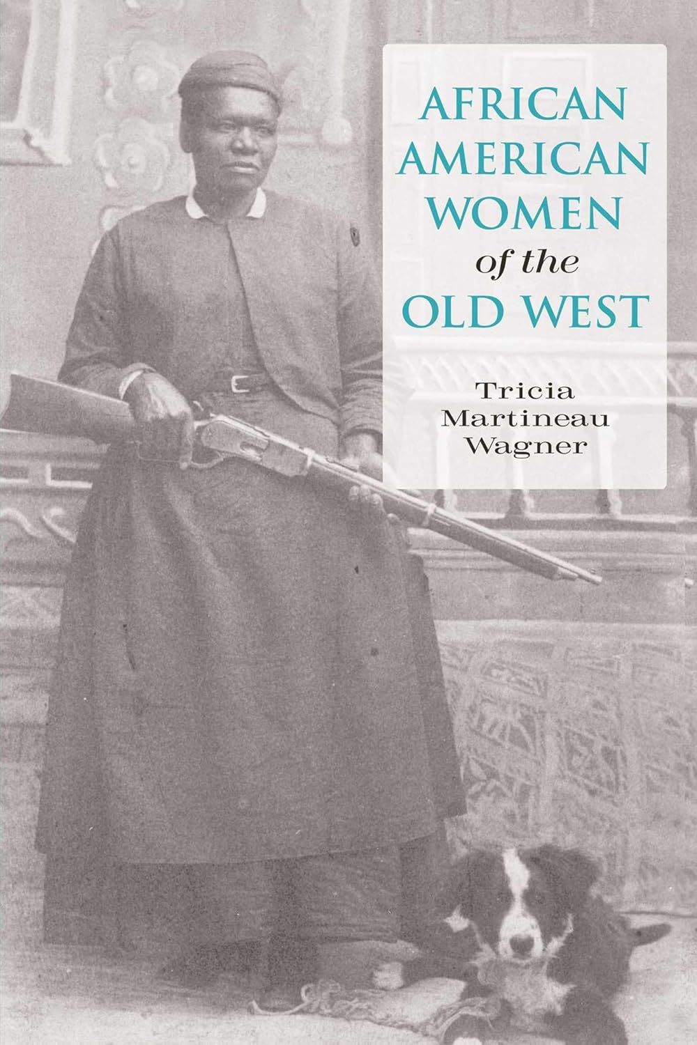 African-American Women of the Old West by Tricia Martineau Wagner (Paperback, NEW)