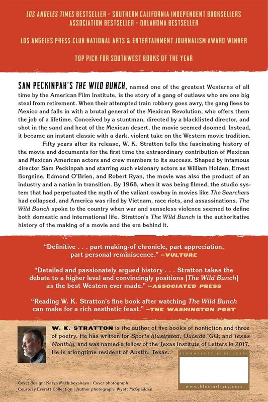 The Wild Bunch: Sam Peckinpah, a Revolution in Hollywood, and the Making of a Legendary Film by W.K. Stratton (Paperback, NEW)