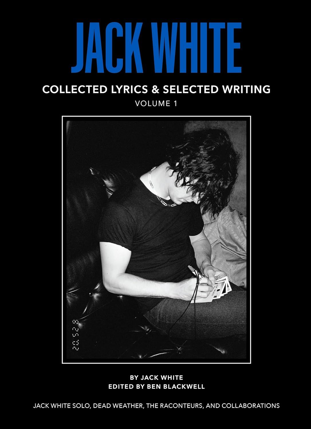 Jack White Complete Lyrics and Collected Writings (Hardcover, NEW)
