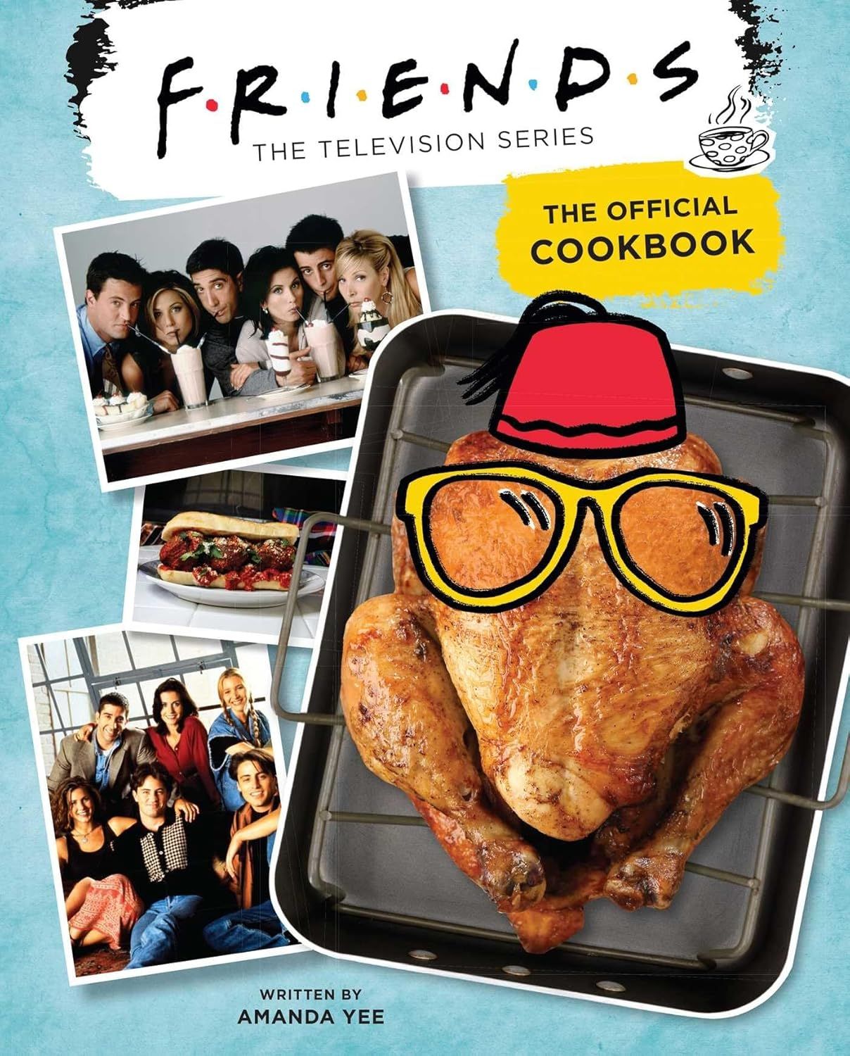 Friends: The Official Cookbook by Amanda Yee (Hardcover, NEW)