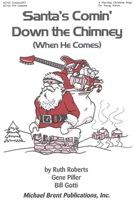 Santa's Comin' Down The Chimney