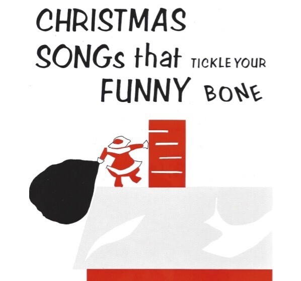 Christmas Songs That Tickle Your Funny Bone - Digital Download Songbook and CD Combo