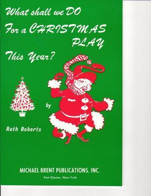 What Shall We Do For A Christmas Play This Year - Book/10 PK