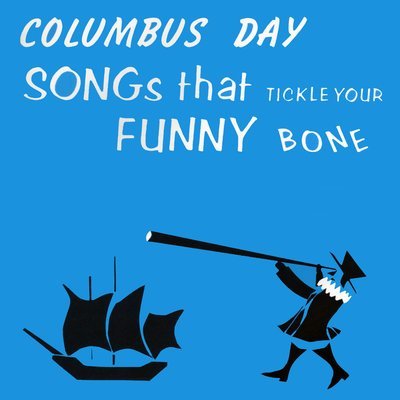 Columbus Day Songs That Tickle Your Funny Bone - CD